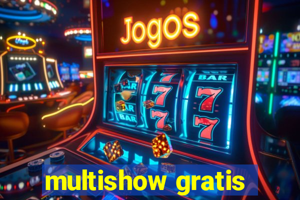 multishow gratis